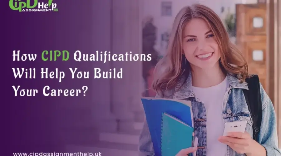 CIPD Qualification: 5 Benefits of a CIPD Qualification