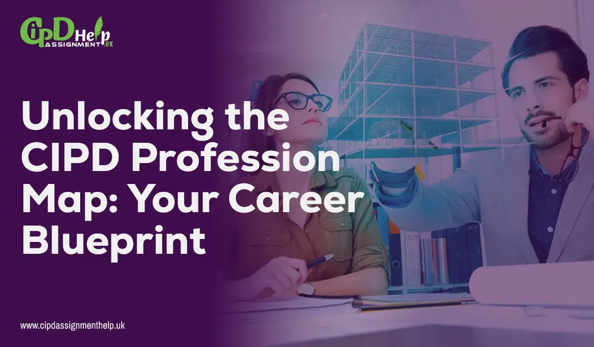 Unlocking the CIPD Profession Map: Your Career Blueprint